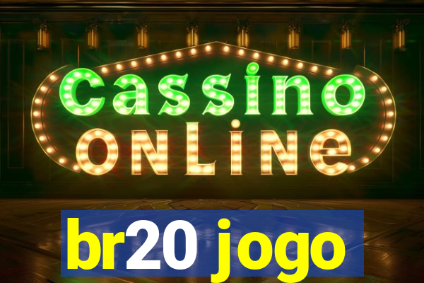 br20 jogo
